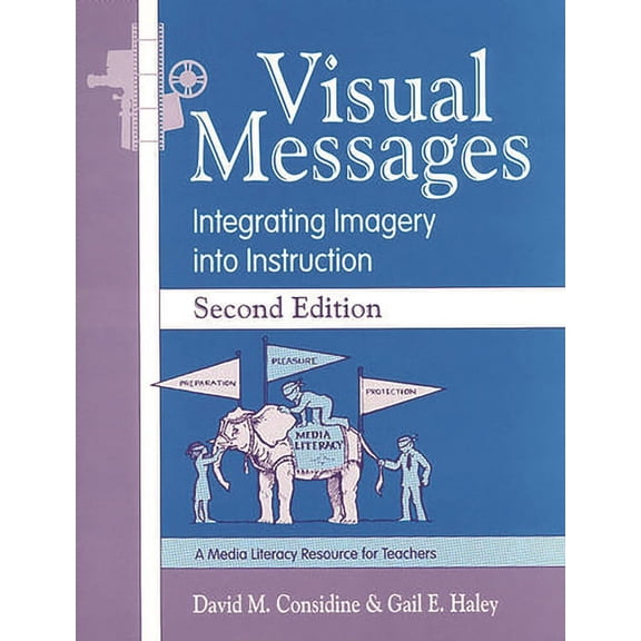 Visual Messages: Integrating Imagery Into Instruction, (Paperback)