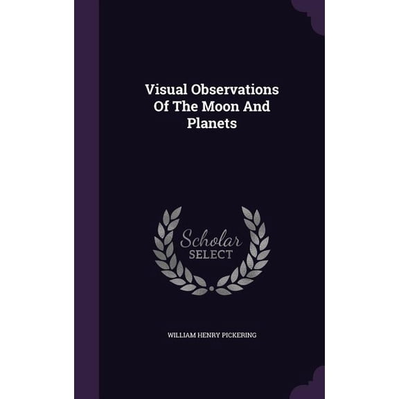 Visual Observations Of The Moon And Planets (Hardcover)