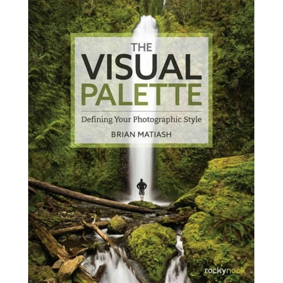 Visual Palette : Defining Your Photographic Style