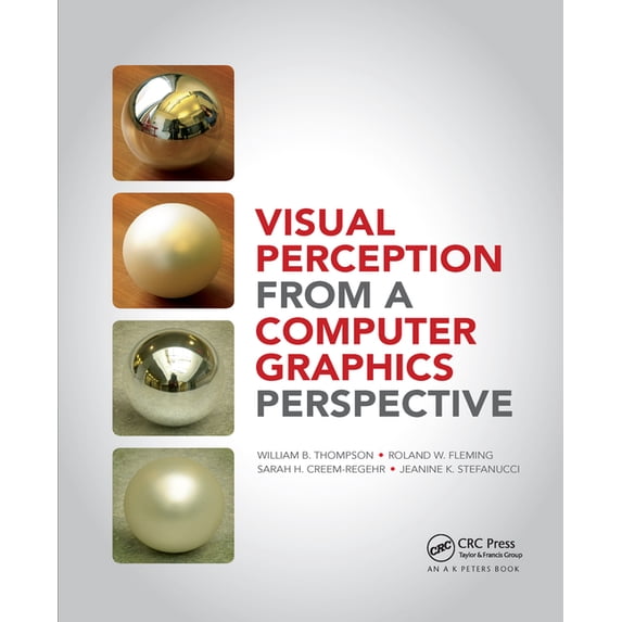 Visual Perception from a Computer Graphics Perspective, (Paperback)