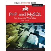 Visual QuickPro Guides: PHP and MySQL for Dynamic Web Sites: Visual Quickpro Guide (Paperback)