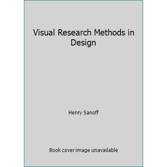 Pre-Owned Visual Research Methods in Design (Hardcover) 0442238274 9780442238278