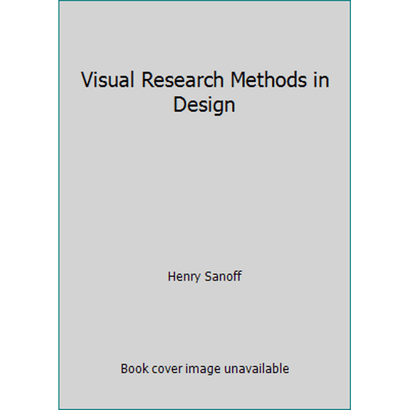 Pre-Owned Visual Research Methods in Design (Hardcover) 0442238274 9780442238278
