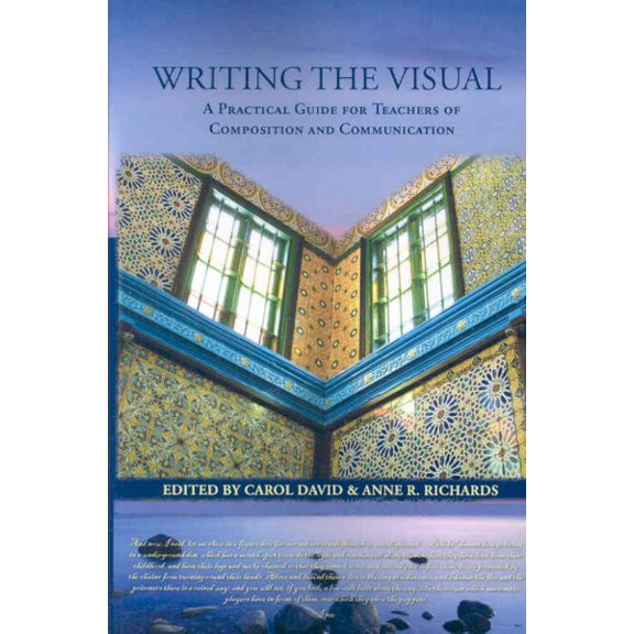 Pre-Owned Writing the Visual: A Practical Guide for Teachers of Composition and Communication (Paperback) 1602350469 9781602350465