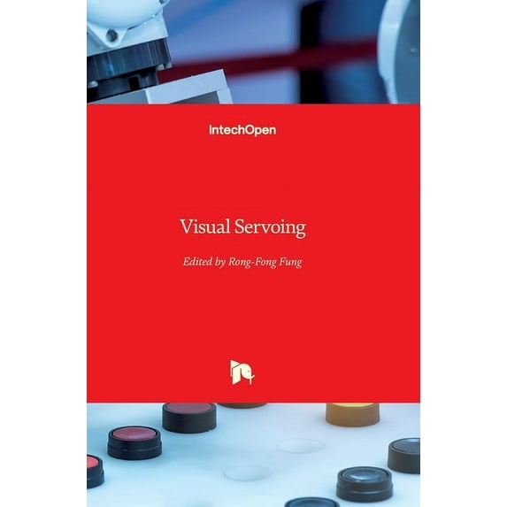 Visual Servoing (Hardcover)