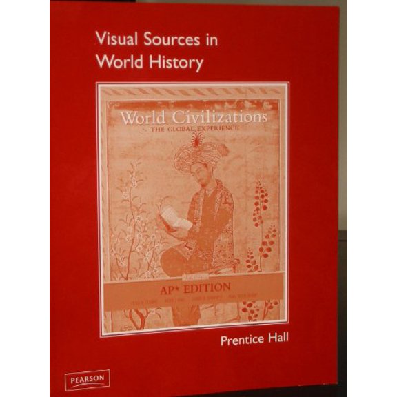 Pre-Owned Visual Sources in World History (To accompany- World Civilizations: The Global Experience, 6th Edition, AP* Edition) Paperback