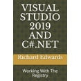 thumbnail image 1 of Visual Studio 2019 and C#.Net: Working With The Registry (Paperback), 1 of 1