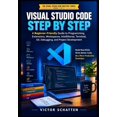 thumbnail image 1 of Visual Studio Code Mastery Visual Studio Code Step by Step: A Beginner-Friendly Guide to Programming, Extensions, Workspaces, IntelliSense, Termina, Book 1, (Paperback), 1 of 1