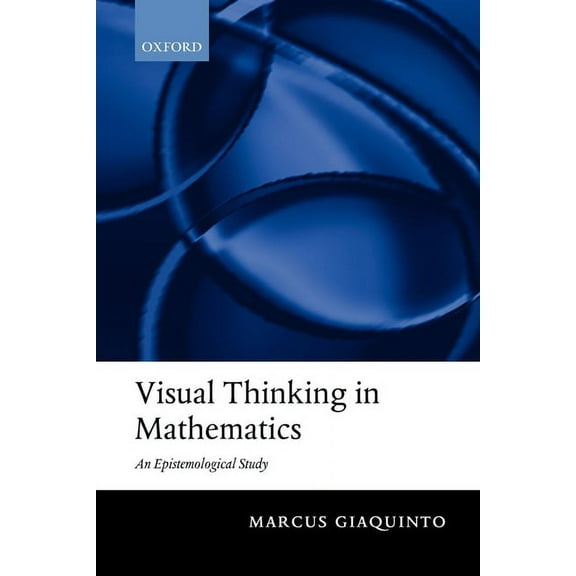 Visual Thinking in Mathematics: An Epistemological Study, (Paperback)