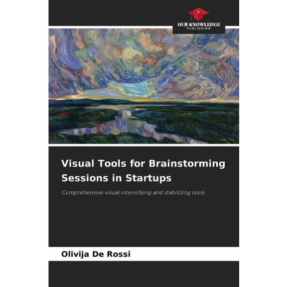 Visual Tools for Brainstorming Sessions in Startups, (Paperback)