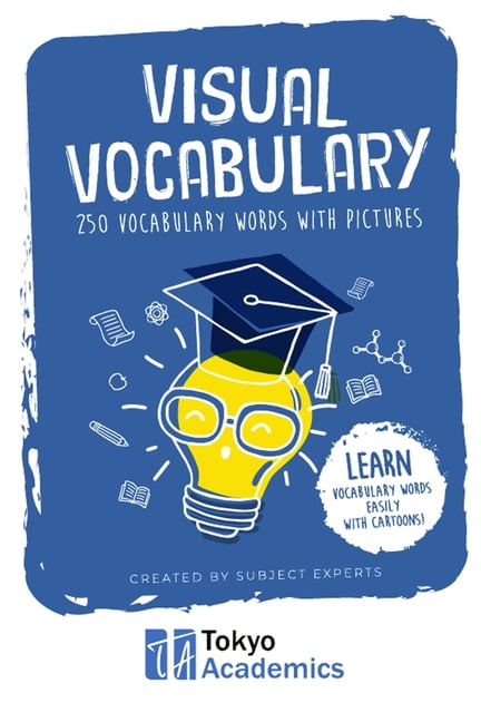 Visual Vocabulary: Visual Vocabulary: 250 Vocabulary Words with