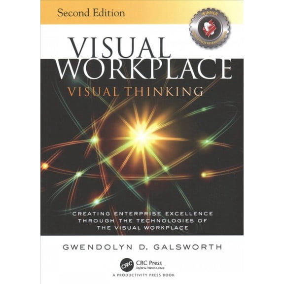 Pre-Owned Visual Workplace Visual Thinking: Creating Enterprise Excellence Through the Technologies of the Visual Workplace, Second Edition (Paperback)