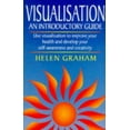 thumbnail image 1 of Pre-Owned Visualisation - an Introductory Guide: Use Visualization to Improve Your Health and Develop Your Self-awareness and Creativity (Hardcover) 0749916524 9780749916527, 1 of 1