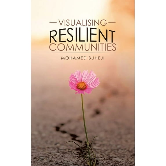 Visualising Resilient Communities, (Paperback)