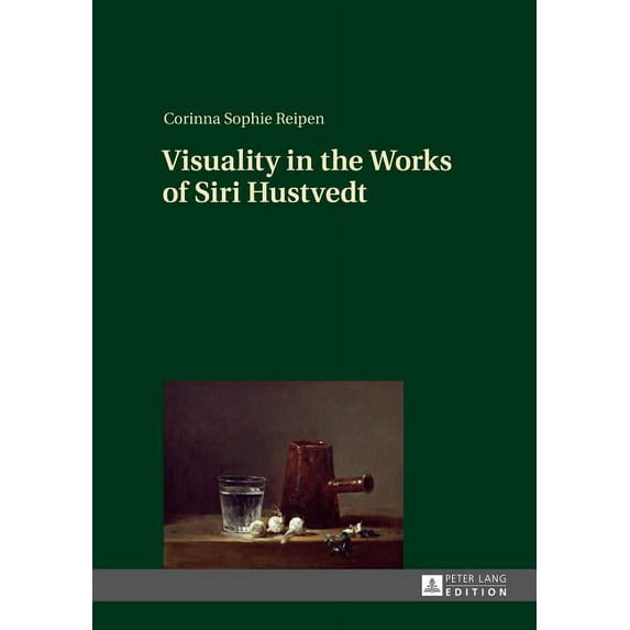 Visuality in the Works of Siri Hustvedt (Hardcover)