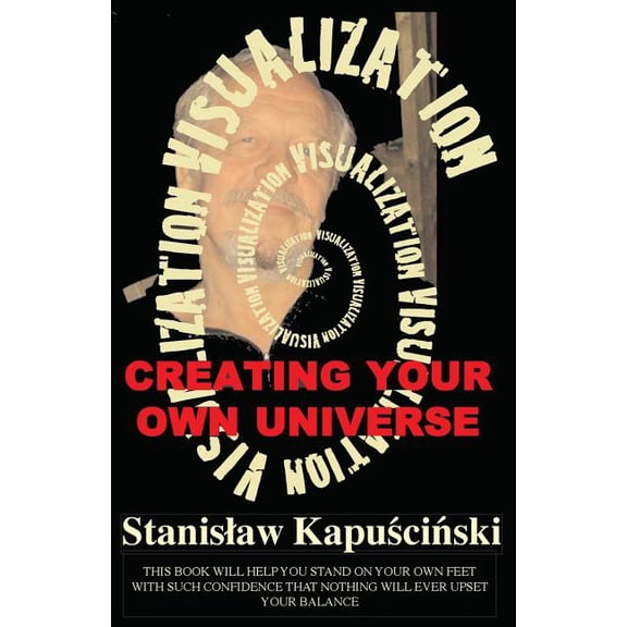 VISUALIZATION-Creating Your Own Universe (Paperback)