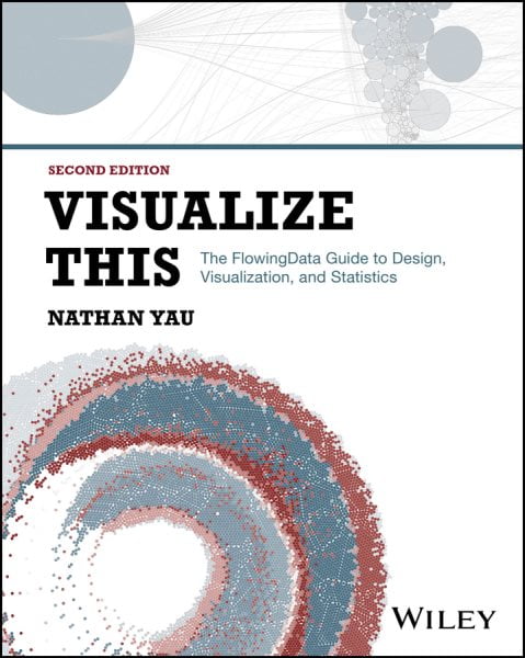 Pre-Owned Visualize This: The Flowing Data Guide to Design ...