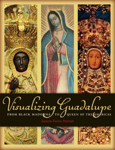 Pre-Owned Visualizing Guadalupe: From Black Madonna to Queen of the ...