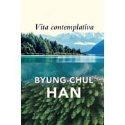 Vita Contemplativa In Praise of Inactivity, Paperback
