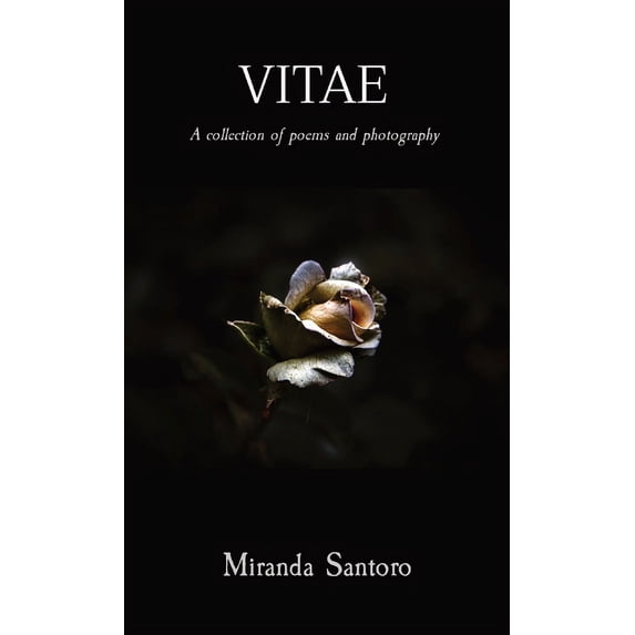 Vitae: A collection of poems and photography, (Hardcover)