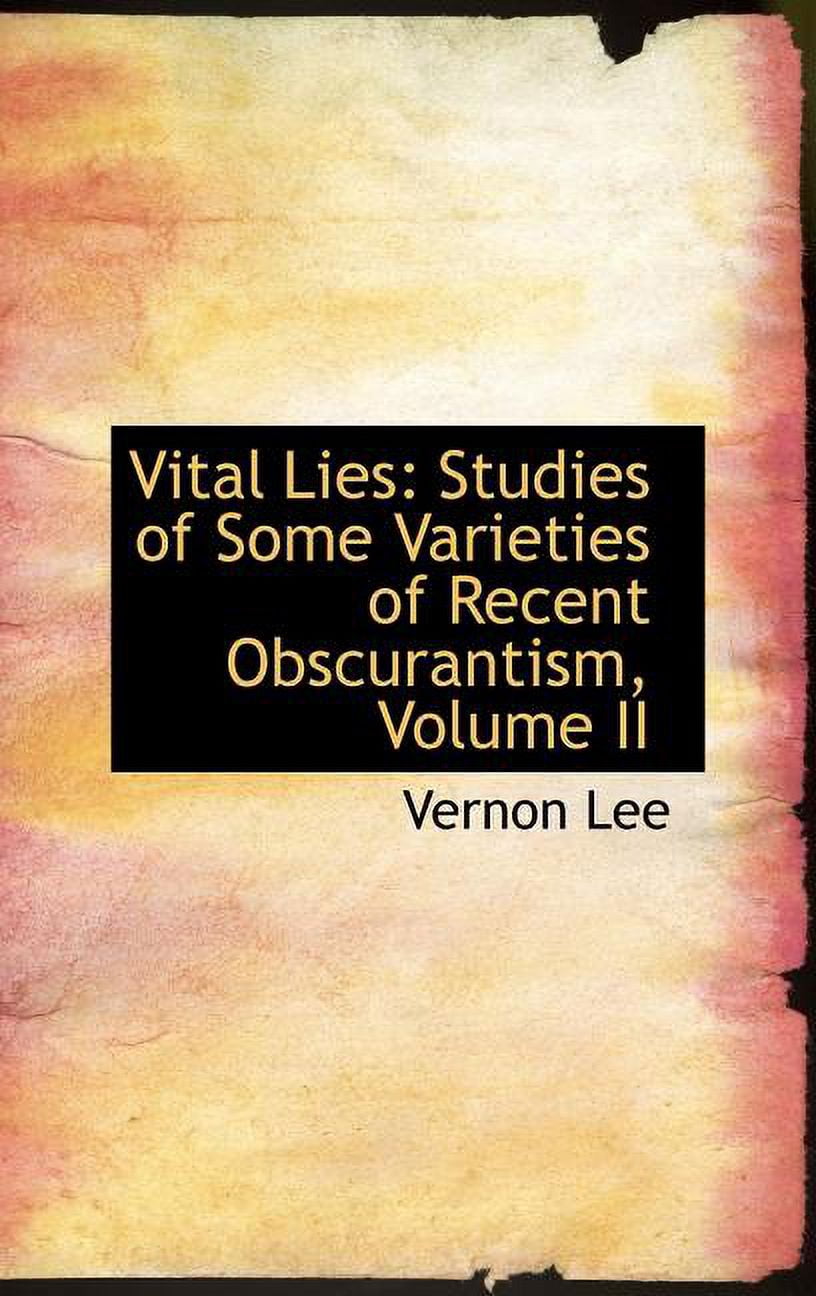 Vital Lies : Studies of Some Varieties of Recent Obscurantism, Volume II (Hardcover)