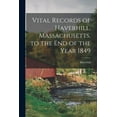 thumbnail image 1 of Vital Records of Haverhill, Massachusetts, to the end of the Year 1849 (Paperback), 1 of 6