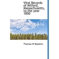 thumbnail image 1 of Vital Records of Milford, Massachusetts, to the Year 1850 (Hardcover), 1 of 1