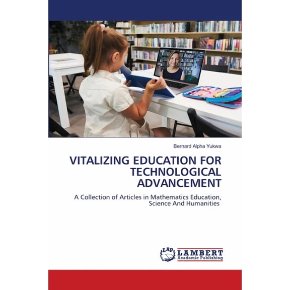 Vitalizing Education for Technological Advancement, (Paperback)