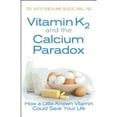 thumbnail image 1 of Vitamin K2 and the Calcium Paradox: How a Little-Known Vitamin Could Save Your Life (Paperback) by Kate Rheaume-Bleue, 1 of 1