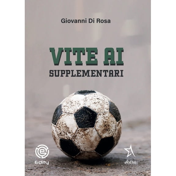 Giovanni Di Rosa Vite ai supplementari (Paperback)