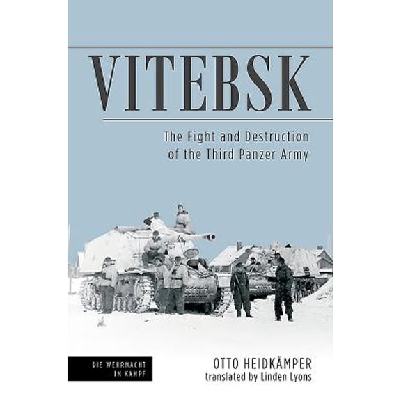 Pre-Owned Vitebsk: The Fight and Destruction of Third Panzer Army (Hardcover) 1612005489 9781612005485