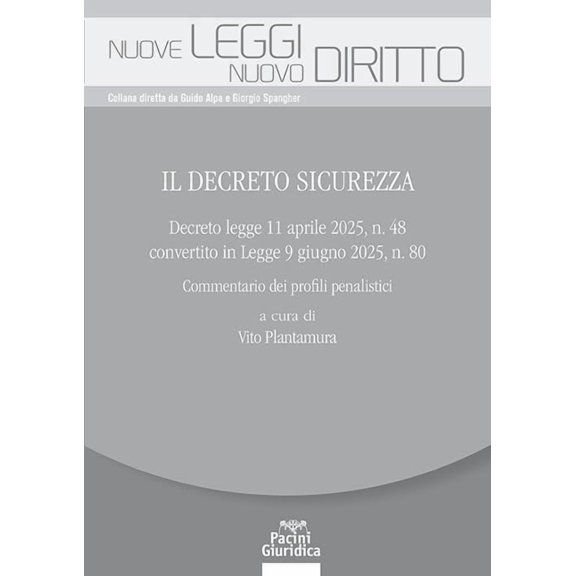Vito Plantamura Il Decreto Sicurezza. Decreto legge 11 aprile 2025, n. 48 convertit (Paperback)