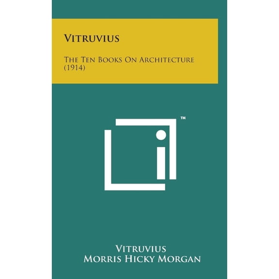 Vitruvius: The Ten Books on Architecture (1914)