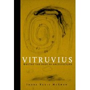 Vitruvius Writing the Body of Architecture, Paperback