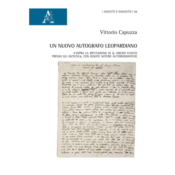 Vittorio Capuzz Un nuovo autografo leopardiano. Sopra la riputazione di Q. Orazio (Paperback)