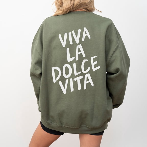 Viva La Dolce Vita Crewneck, Back of T-Shirt Print Italian Saying Travel Outfit, Gift Idea
