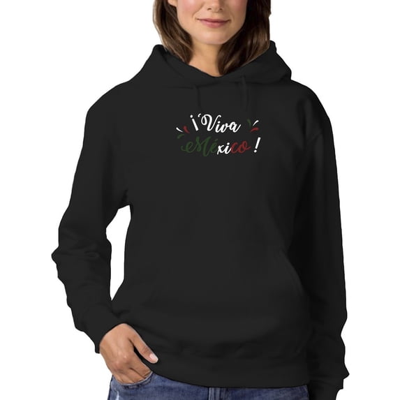 Viva Mexico! Quote Hoodie Women -Smartprints Designs, Female Small