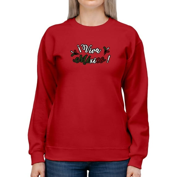 Viva Mexico! Quote Sweatshirt Women -Smartprints Designs, Female 3X-Large