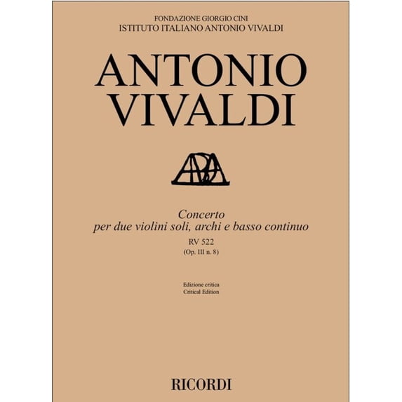 Vivaldi, Antonio: Concerto VIII, RV 522 (OP. III, N. 8) / Ed. Critica M. Talbot - Per Due Violini Soli, Archi e Basso Continuo / Ricordi