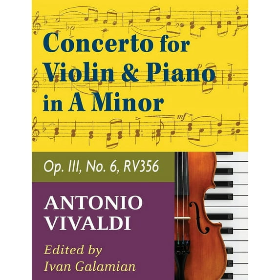 Vivaldi Antonio Concerto in a minor Op 3 No. 6 RV 356. For Violin and Piano. International Music (Paperback)