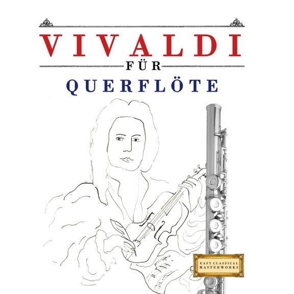Vivaldi fr Querflte: 10 Leichte Stcke fr Querflte Anfnger Buch, (Paperback)
