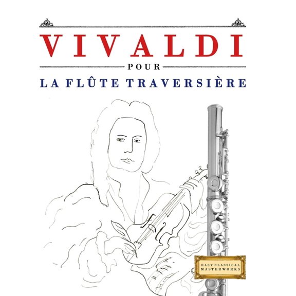 Vivaldi pour la Flte Traversire: 10 pices faciles pour la Flte Traversire dbutant livre, (Paperback)