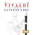 thumbnail image 1 of Vivaldi pour la Flûte à bec: 10 pièces faciles pour la Flûte à bec débutant livre, (Paperback), 1 of 1