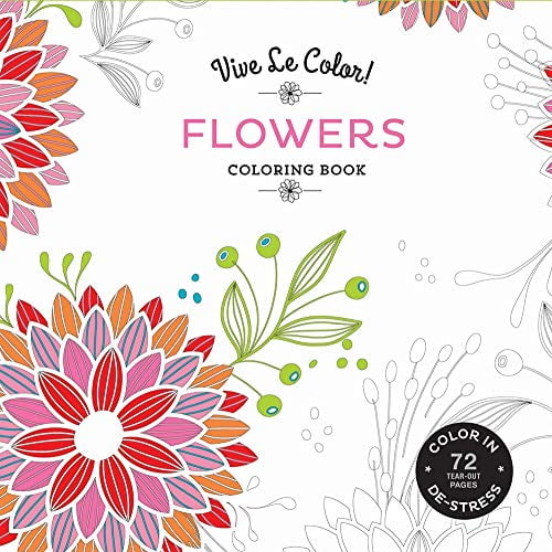 Pre-Owned Vive Le Color! Flowers (Adult Coloring Book): Color In; De-Stress (72 Tear-Out Pages) (Paperback) 1419722549 9781419722547