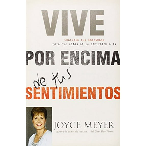 Pre-Owned Vive por Encima de tus Sentimientos: Controla tus Emociones para que ellas no te Controlen a ti (Spanish Edition)