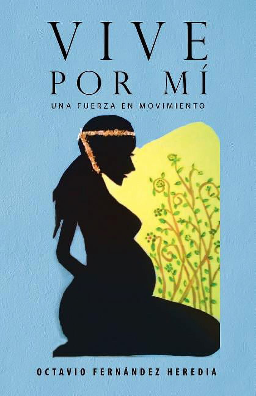 Vive por mÃ­: Una fuerza en movimiento, (Paperback)