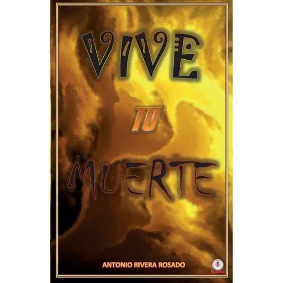 Vive tu muerte, (Paperback)