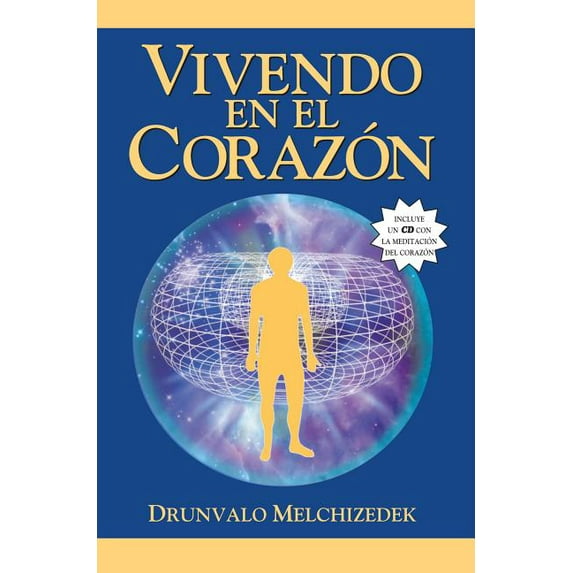 Vivendo en el Corazon: Como Entrar al Espacio Sagrado del Corazon, (Paperback)