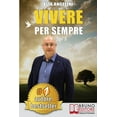 thumbnail image 1 of Vivere Per Sempre: Come Vivere Per Sempre Con Wirebook Aldilà del Social (Paperback), 1 of 1