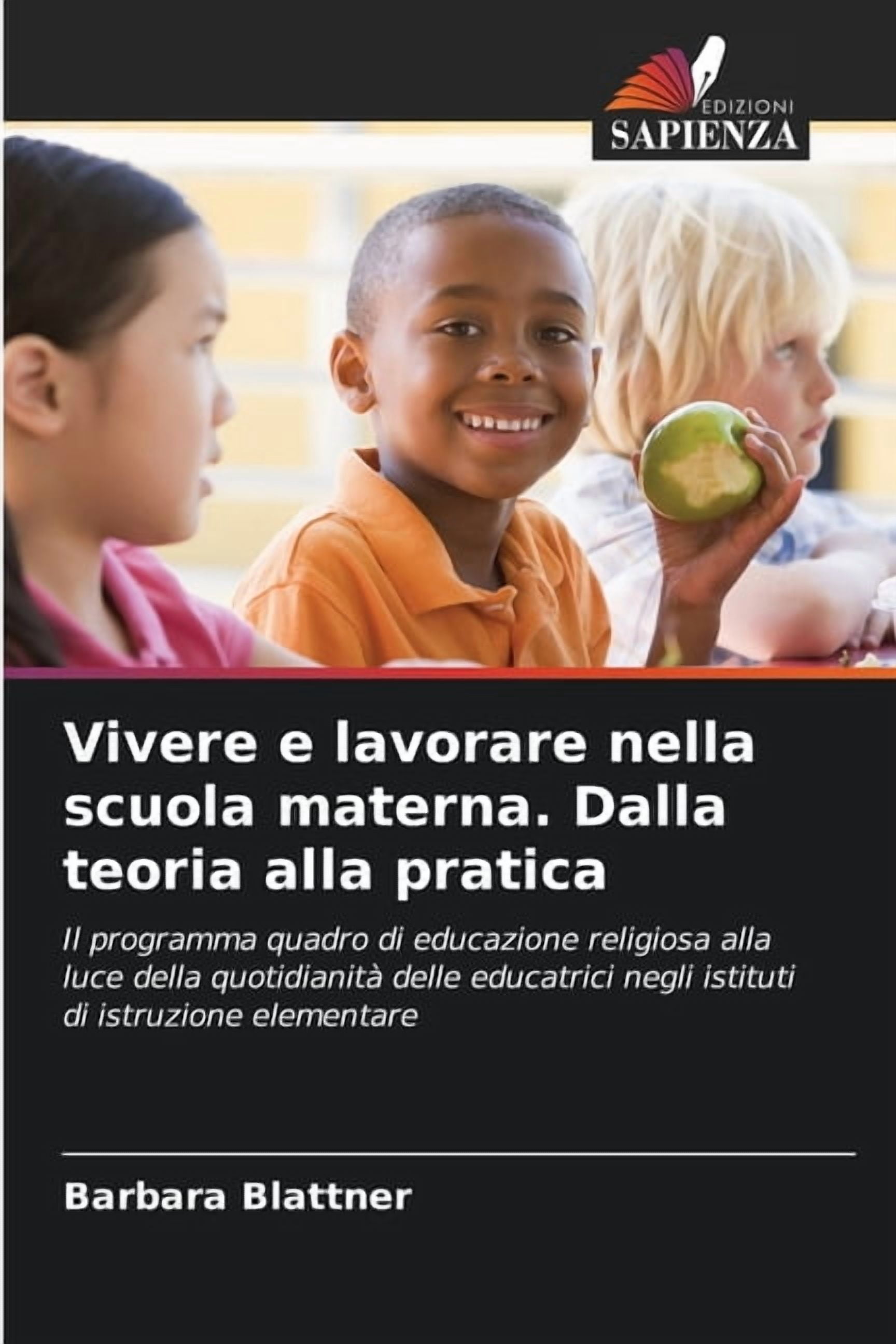 Vivere e lavorare nella scuola materna. Dalla teoria alla pratica, (Paperback)